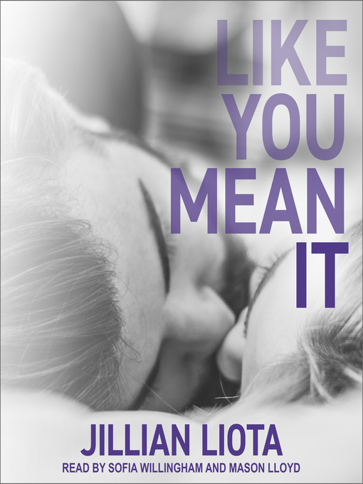 Title details for Like You Mean It by Jillian Liota - Available